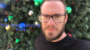 PreThanksgivingVlog